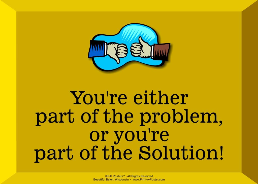 0075 You're either part of the problem... FREE Printable Mini-poster