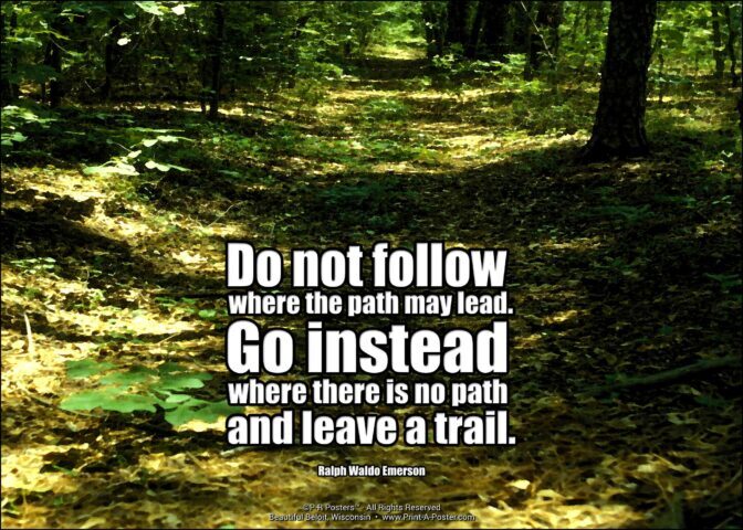 0253 Do not follow where the path may lead. FREE Printable Mini-poster
