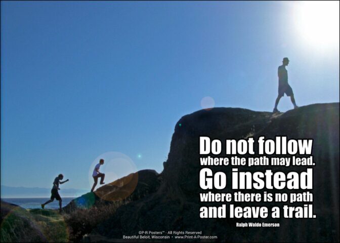 0253b Do not follow where the path may lead. FREE Printable Mini-poster